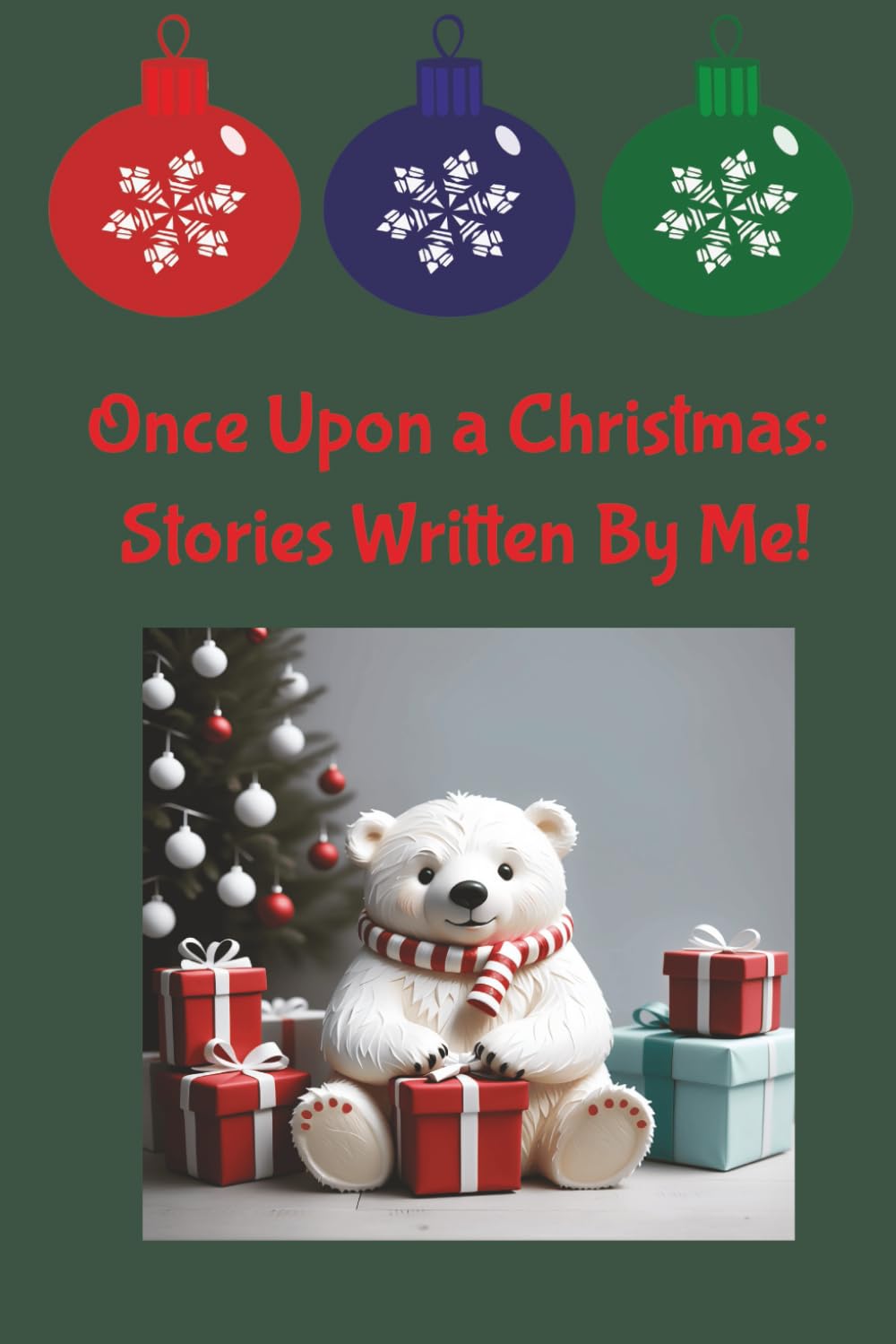Once Upon a Christmas: Stories written by me
