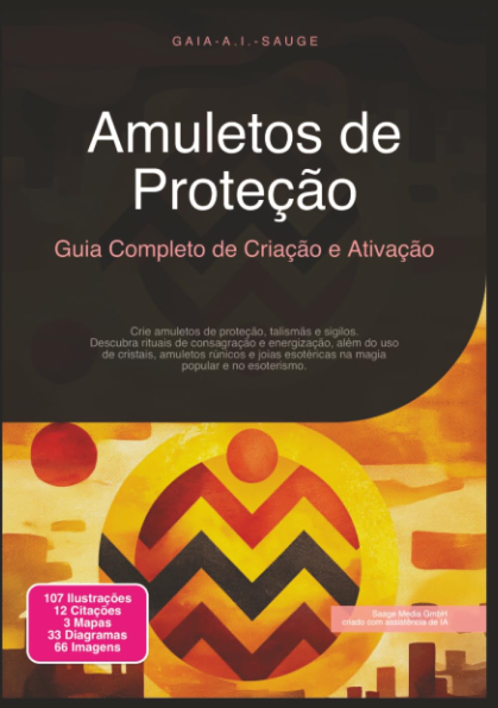Amuletos de Proteção: Guia Completo de Criação e Ativação (Esoterismo)