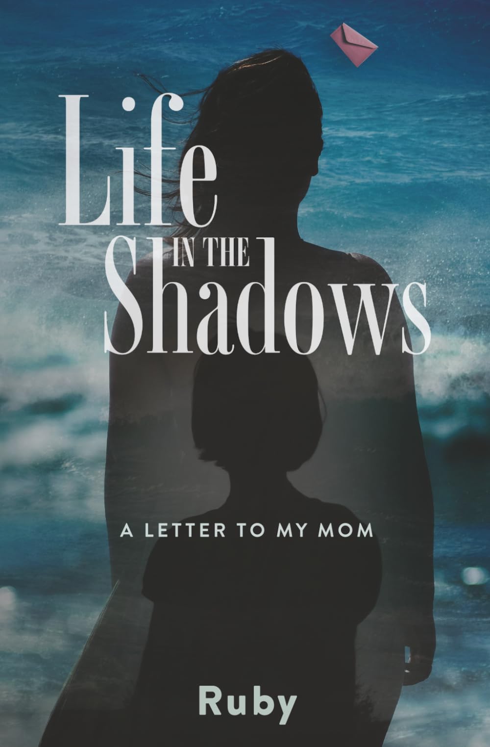 Life in the Shadows: A Letter to My Mom