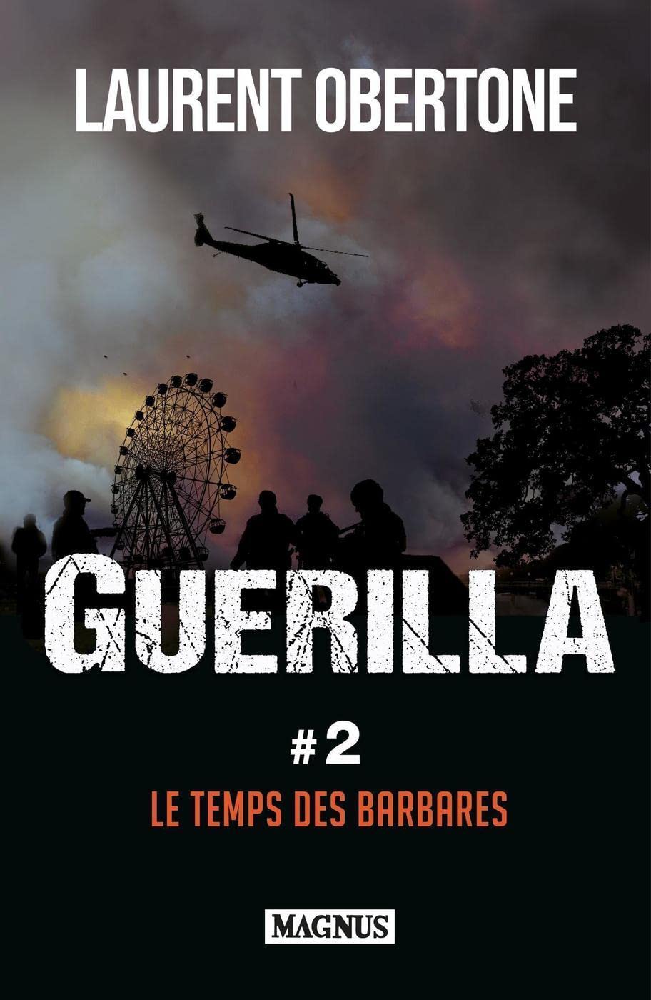 Guerilla 2 Le temps des barbares: Le temps des barbares