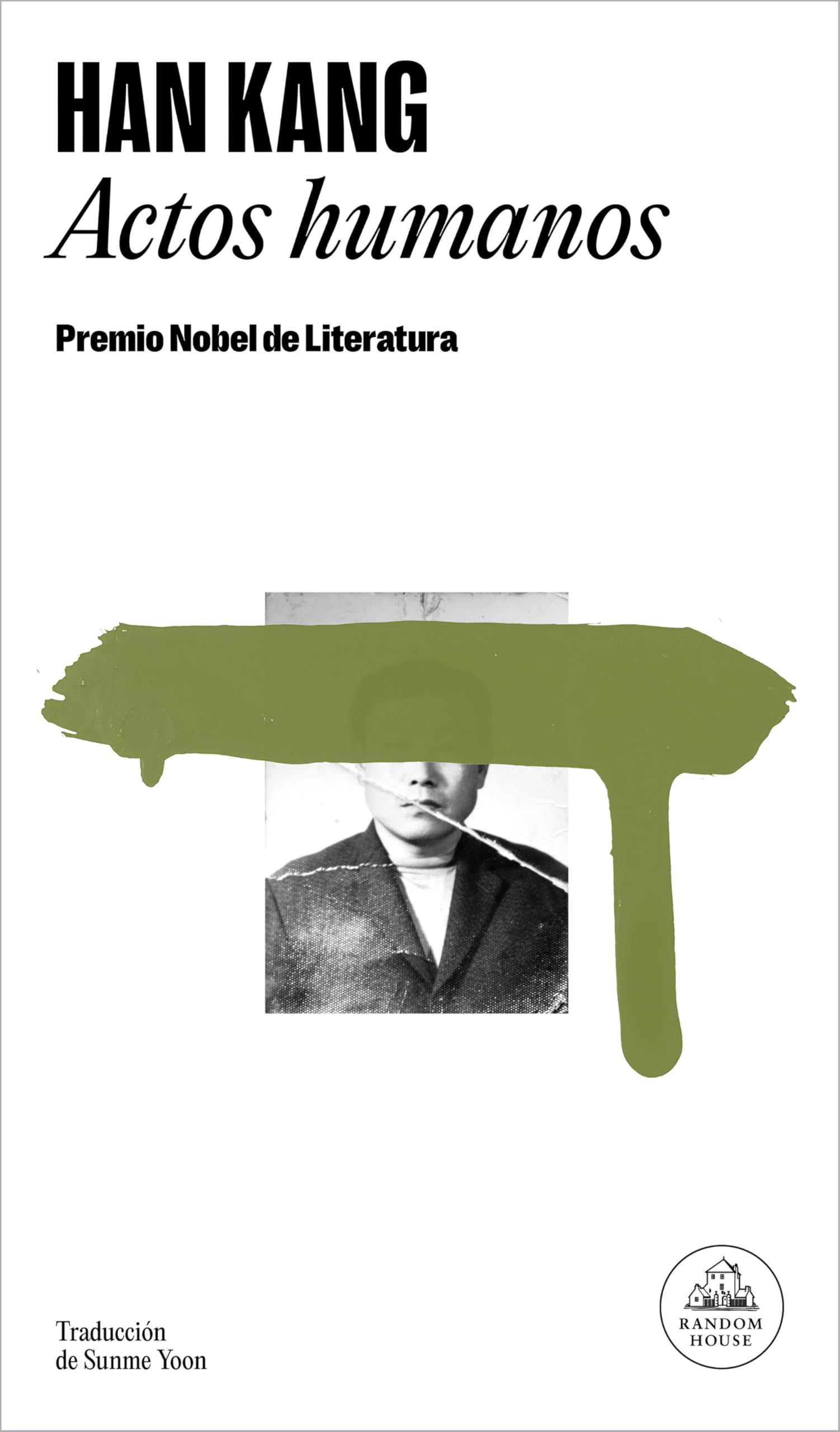 Actos Humanos / Human Acts: Premio Nobel de Literatura 2024 (Random House)