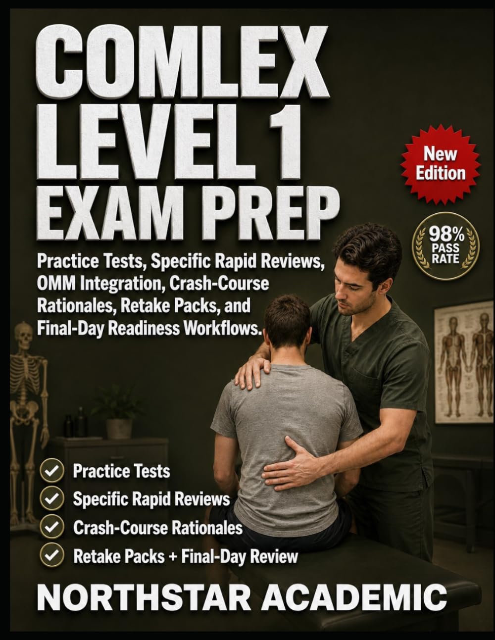 COMLEX LEVEL 1 EXAM PREP: Practice Tests, Specific Rapid Reviews, OMM Integration, Crash-Course Rationales, Retake Packs, and Final-Day Readiness Workflows