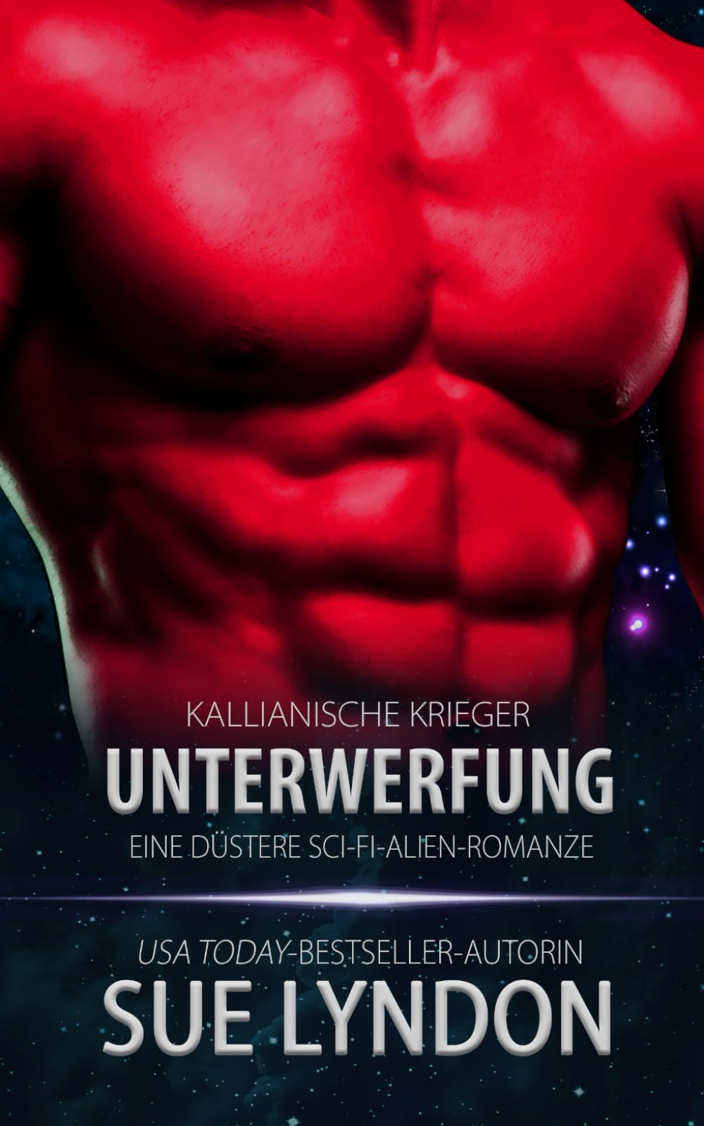 Unterwerfung: Eine düstere Sci-Fi-Alien-Romanze: 1 (Kallianische Krieger)