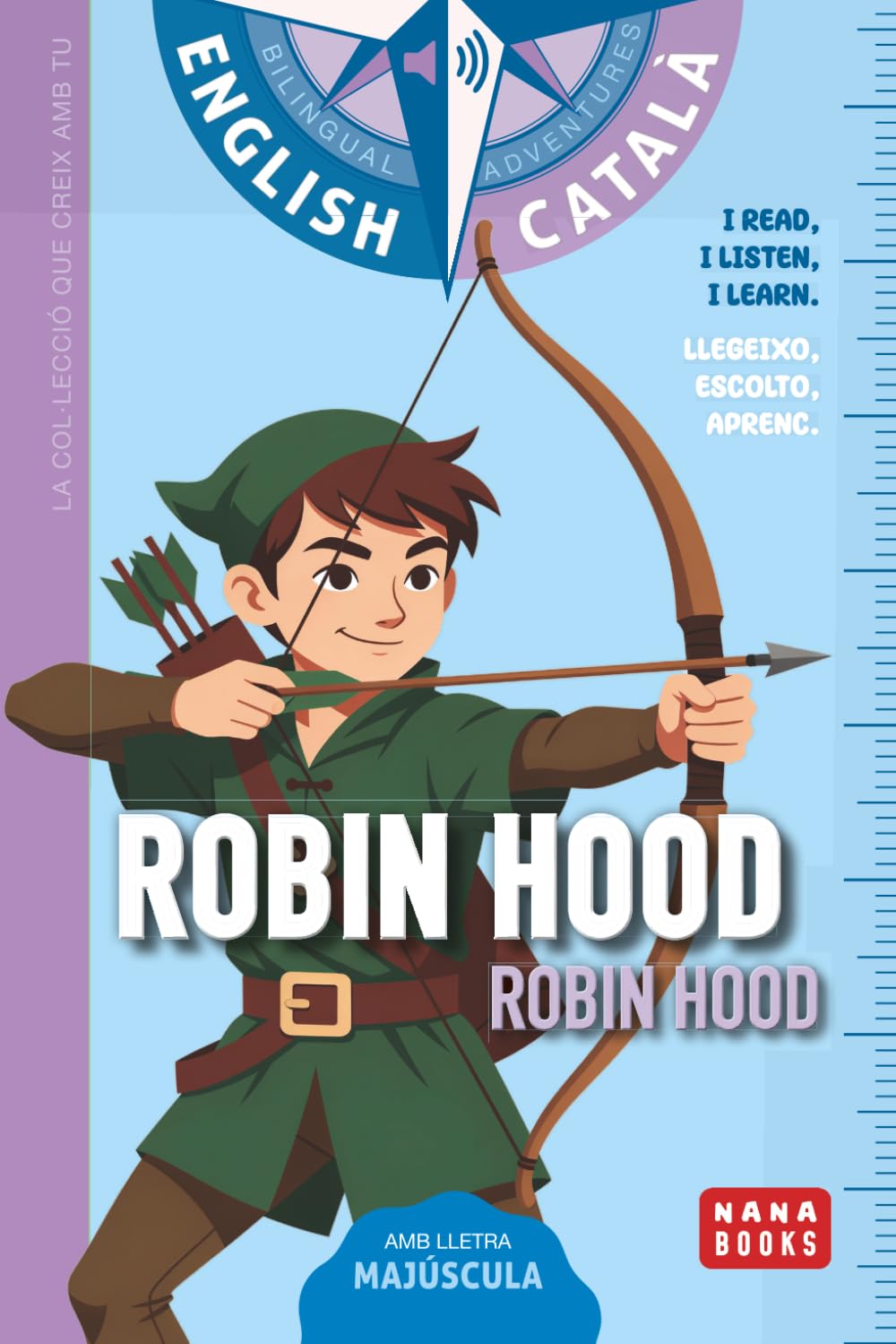 Robin Hood | Robin Hood (English & Català): Aprèn a llegir i aprèn anglès! 40 pàgines d'aventures i activitats per a nens de 4 a 9 anys