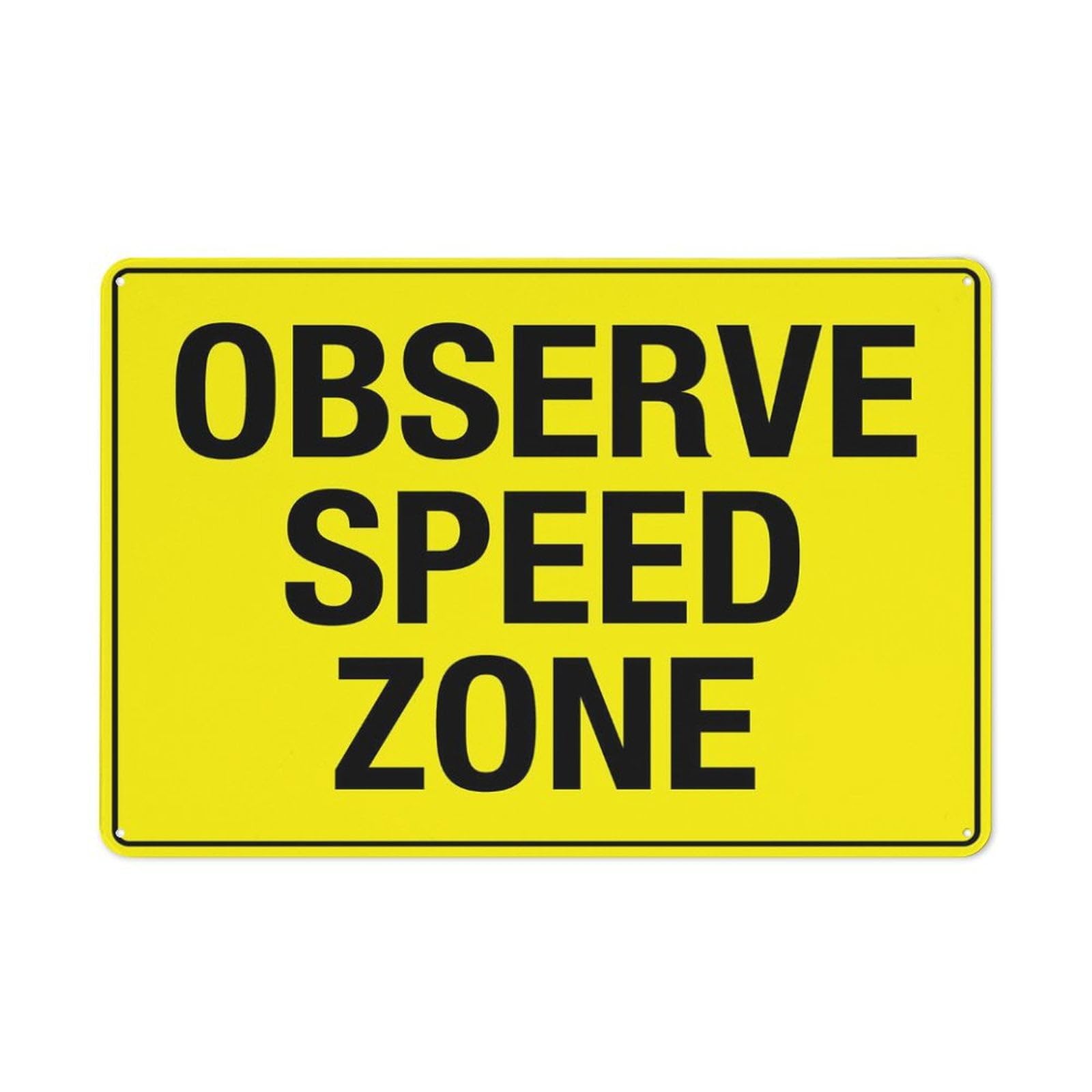 peiyeety Observe Speed Zone Sign - 8"x12" Rust Free Aluminum, Outdoor/Indoor For Home/Business/Yard