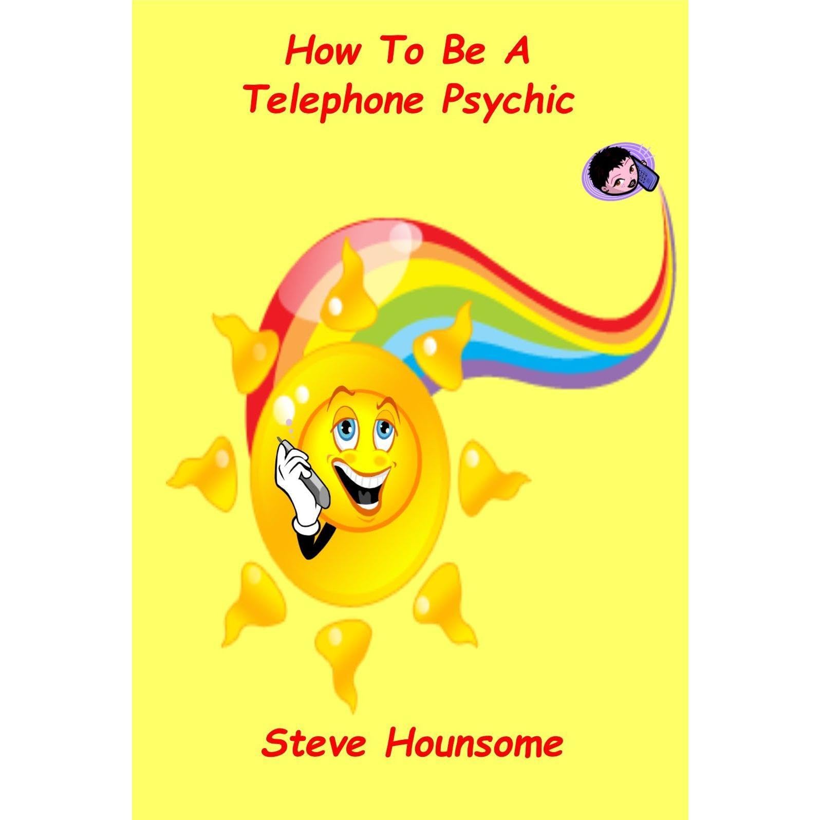 How To Be A Telephone Psychic