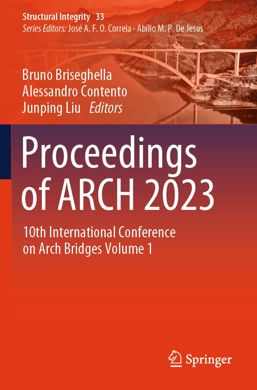 Proceedings of ARCH 2023: 10th International Conference on Arch Bridges Volume 1 (Structural Integrity, 33)