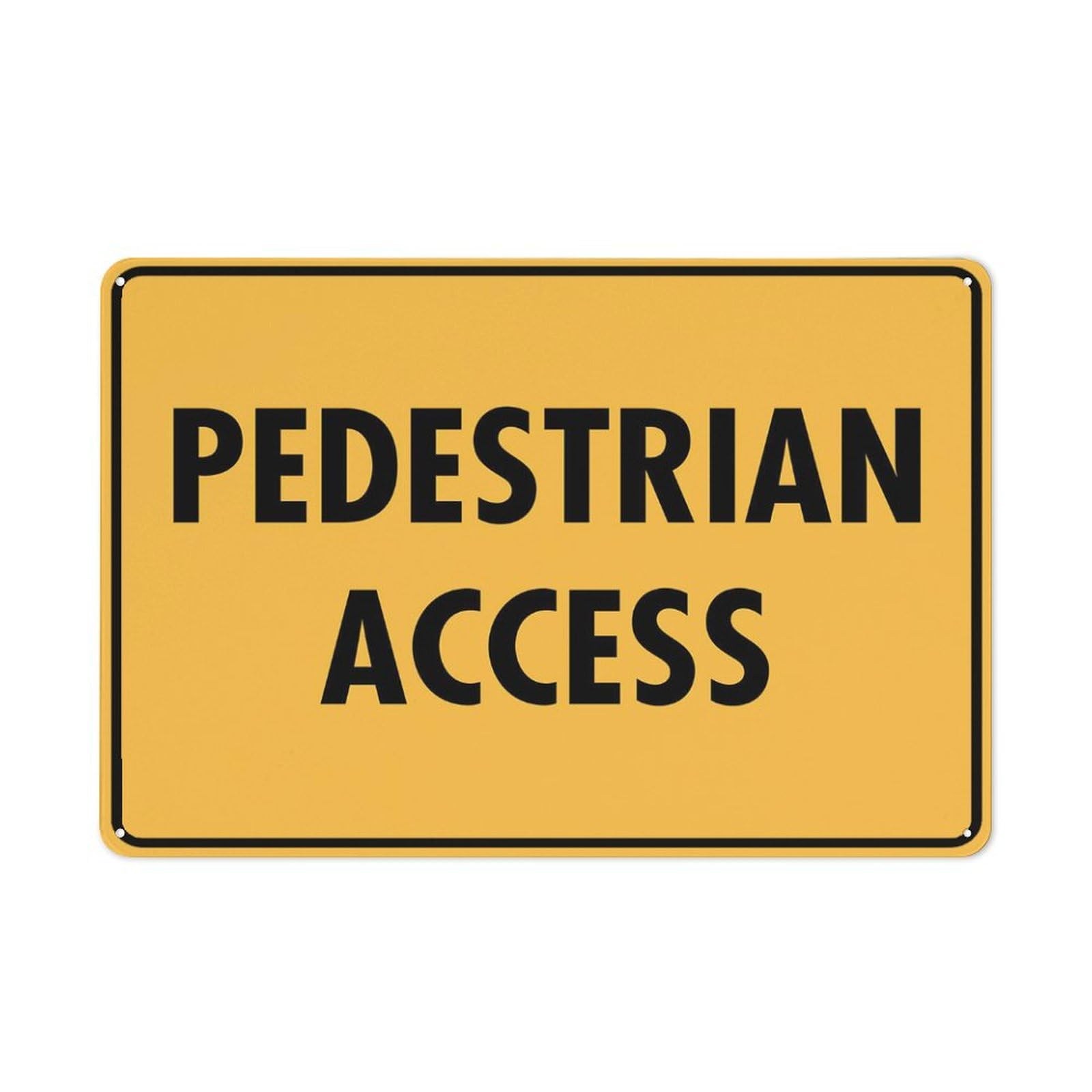 Pedestrians Access Sign 8""X12"" Rust Free Aluminum Signs Outdoor, Metal Tin Sign For Home, Business, Yard