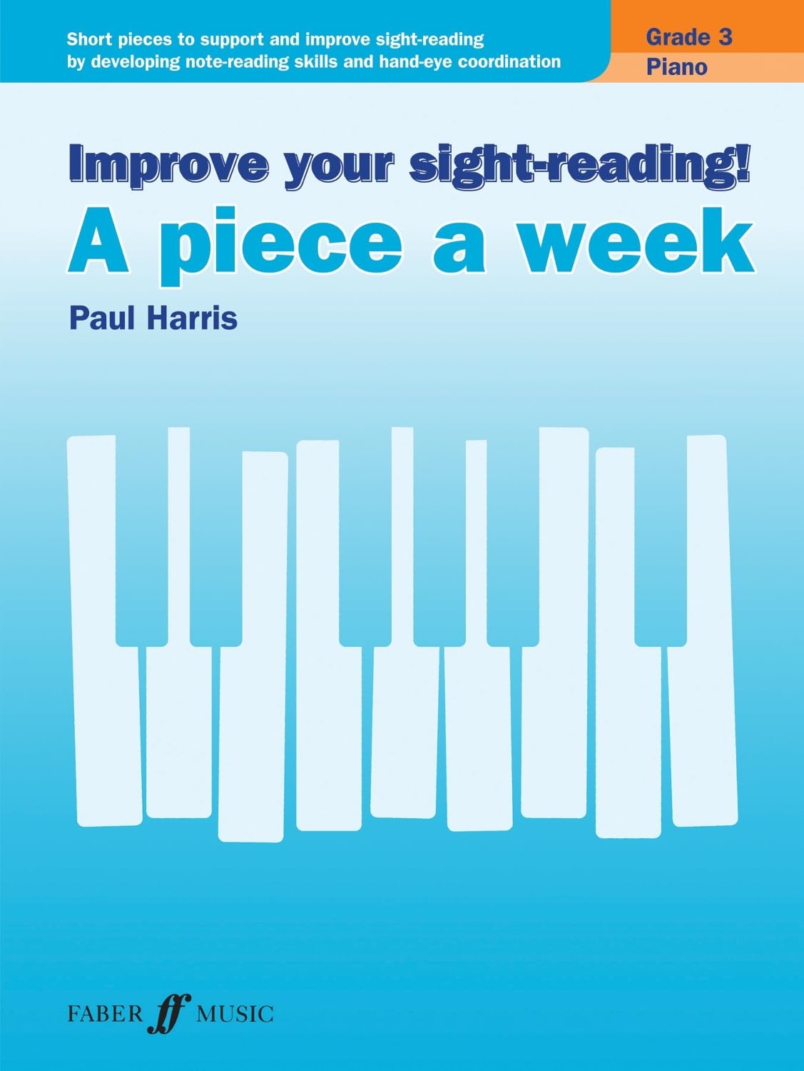 Improve your sight-reading! A piece a week Piano G Paperback – 28 April 2017