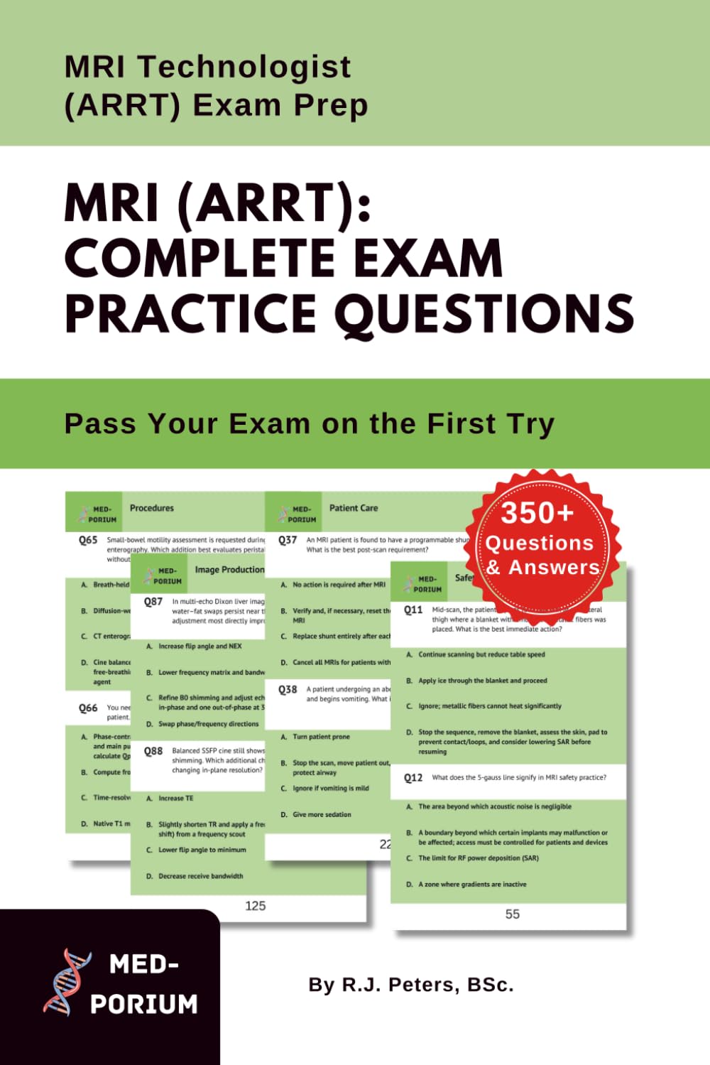 Complete MRI (ARRT) Exam Preparation: MRI Technologist: 350+ Multiple Choice Questions