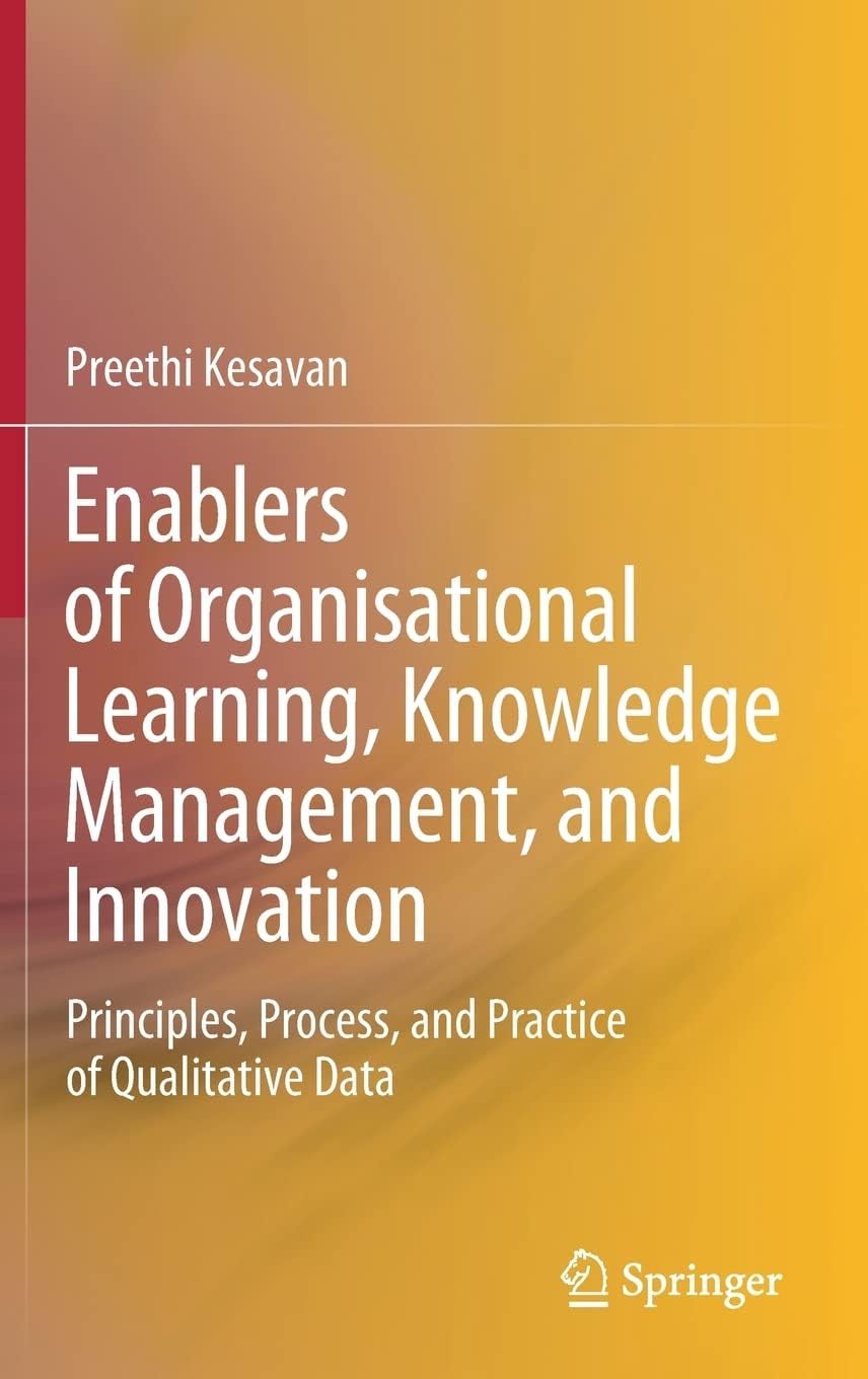 Enablers of Organisational Learning, Knowledge Management, and Innovation: Principles, Process, and Practice of Qualitative Data