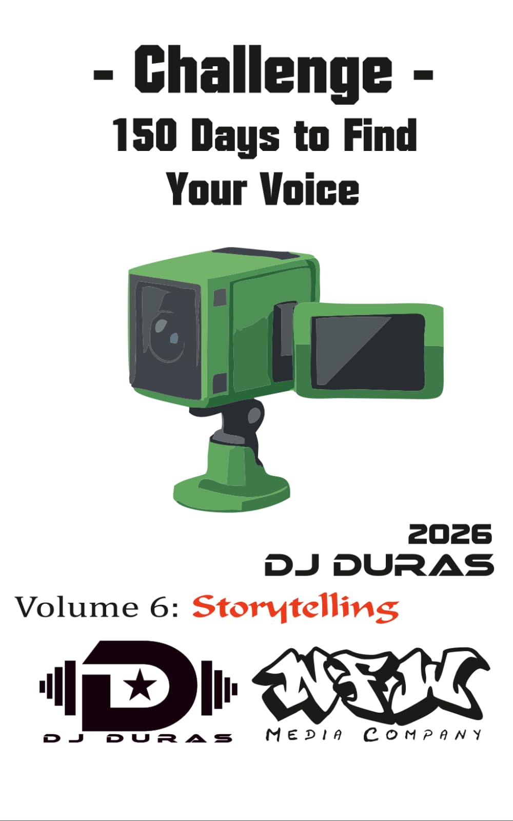 150 Days to Find Your Voice: Vol.6 Storytelling