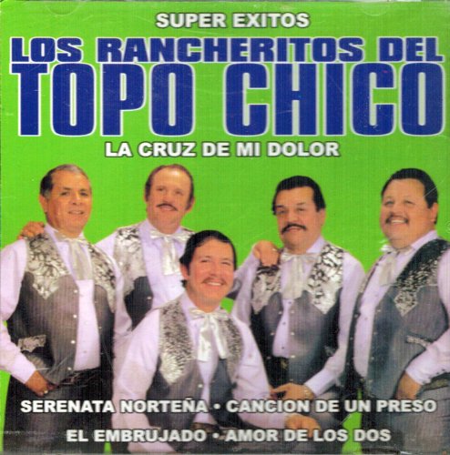 Los Rancheritos Del Topo Chico "La Cruz De Mi Dolor"