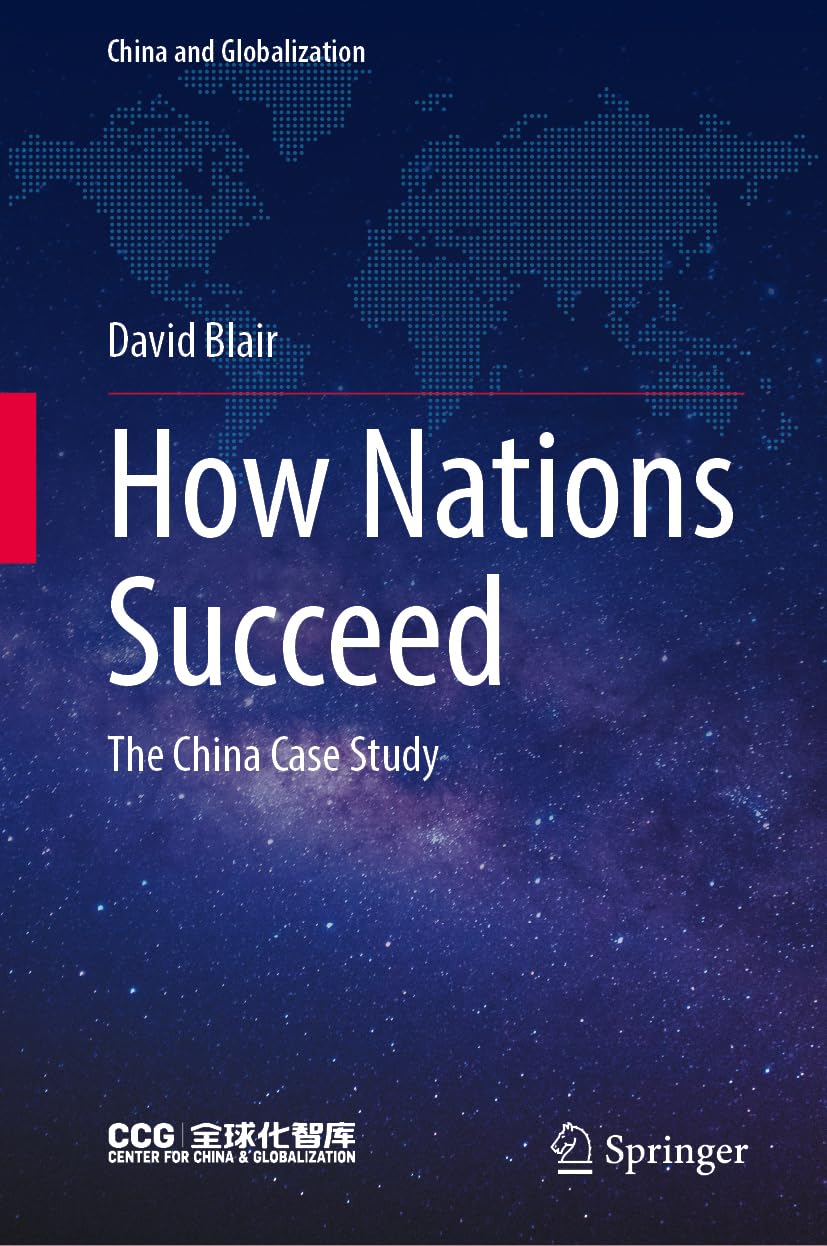 How Nations Succeed: The China Case Study (China and Globalization)