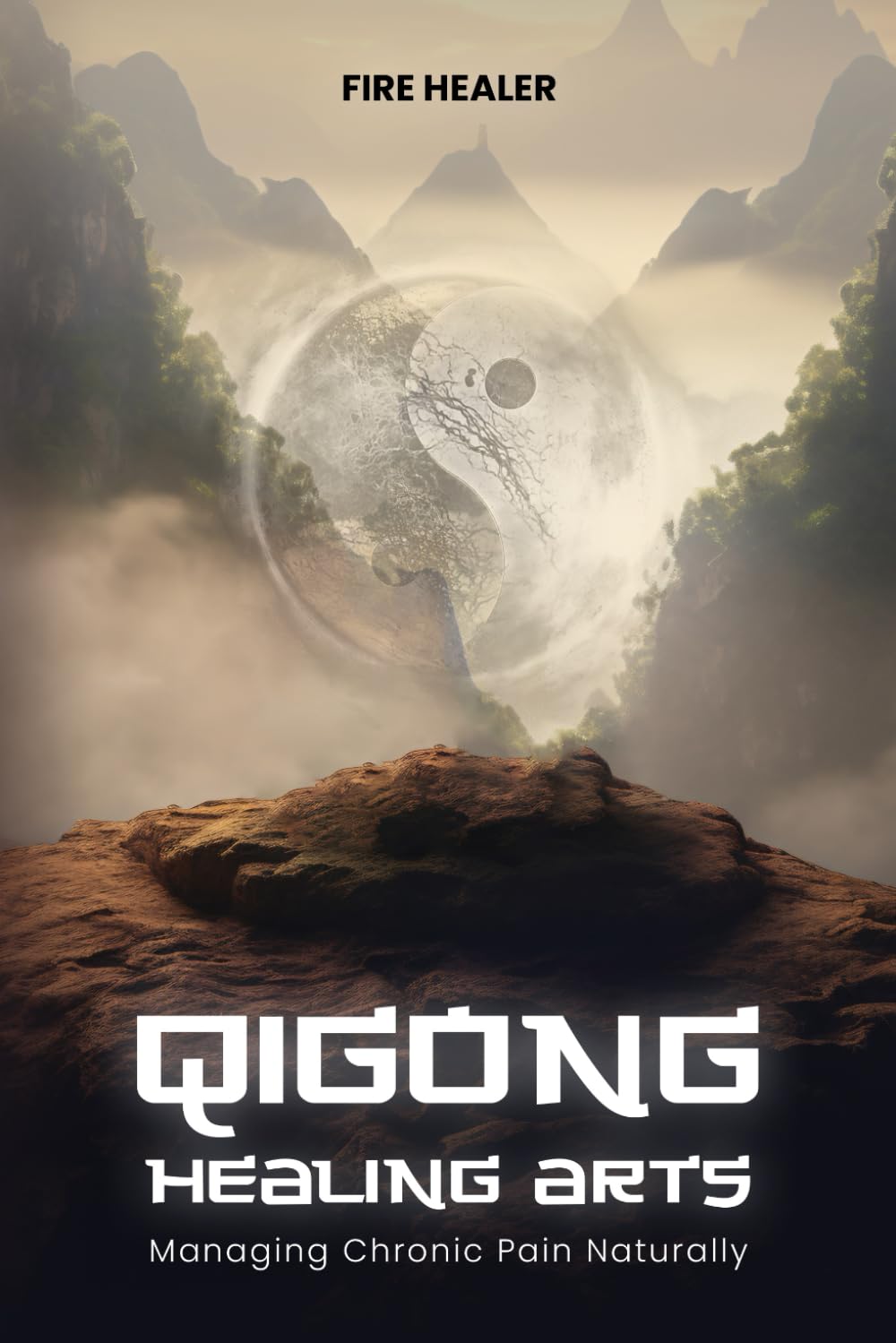 QiGong Healing Arts: Managing Chronic Pain Naturally (Spiritual Solutions for Chronic Pain: Books for Chronic Pain)