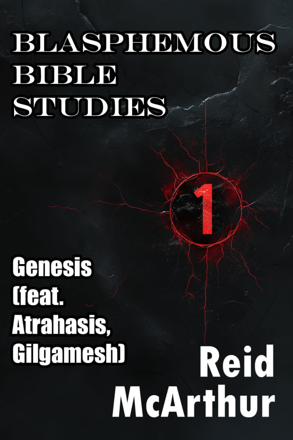 Blasphemous Bible Studies 1: Atheist Commentary on Genesis (feat. Atrahasis, The Epic of Gilgamesh, and a Broadway Musical)