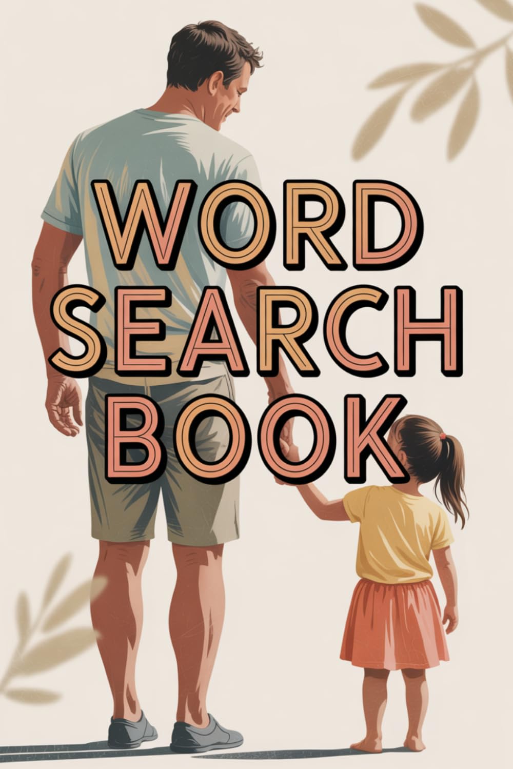Fathers Day Gifts from Daughter | Word Serach Book for Dads Who Need a Break from Kids: 100 Puzzles with Answers