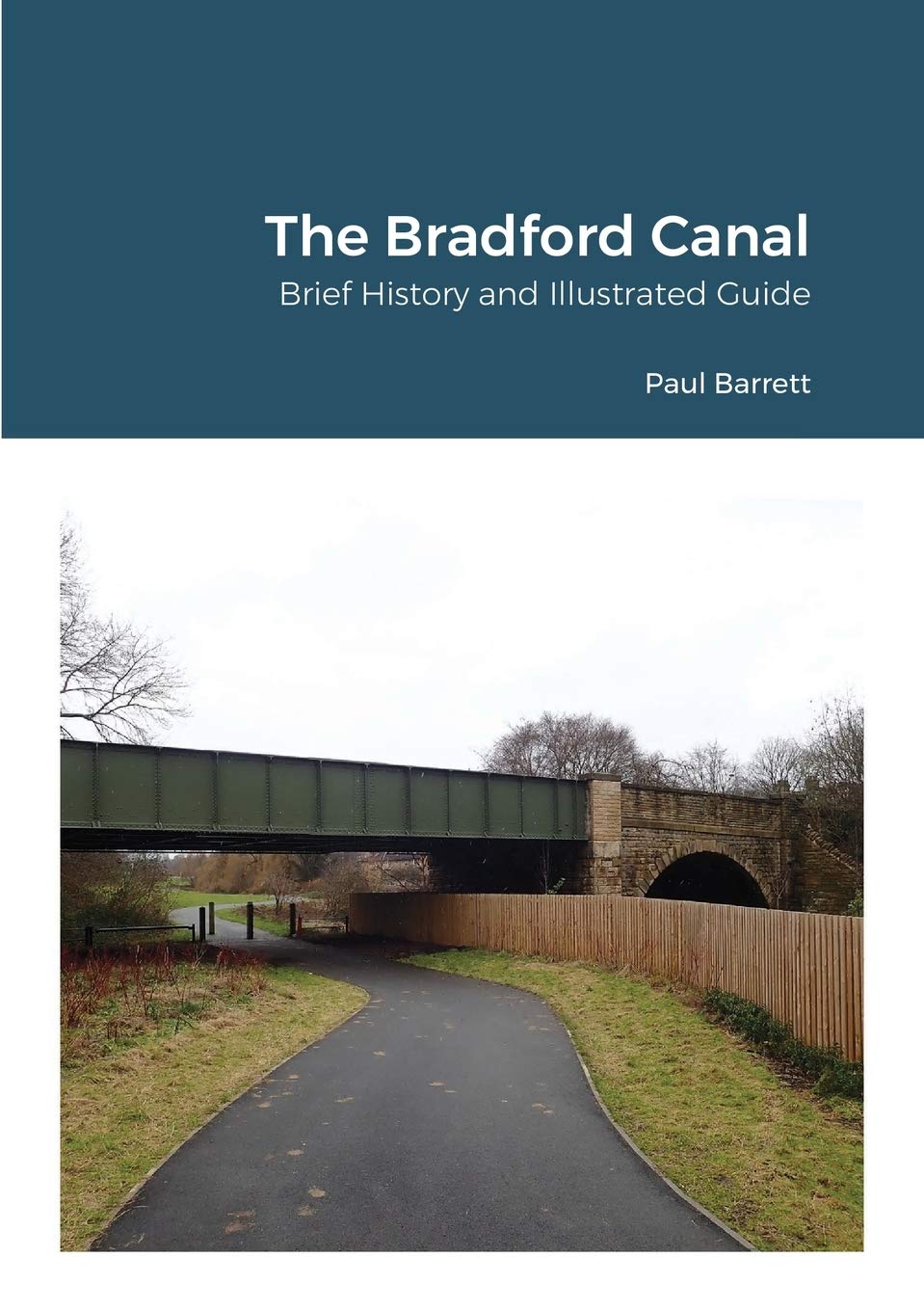 The Bradford Canal: Brief History and Illustrated Guide