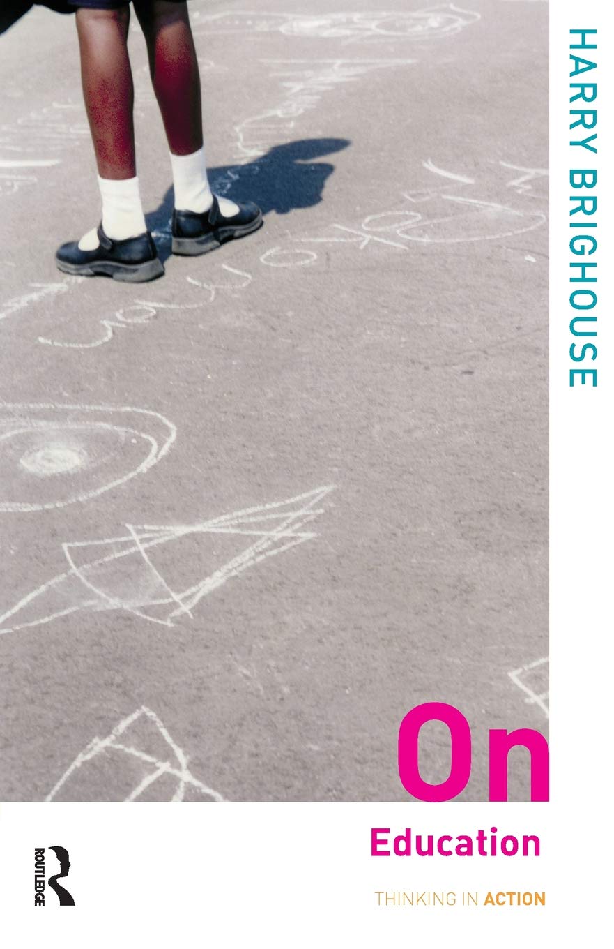 On Education (Thinking in Action) Paperback – 1 Nov. 2005