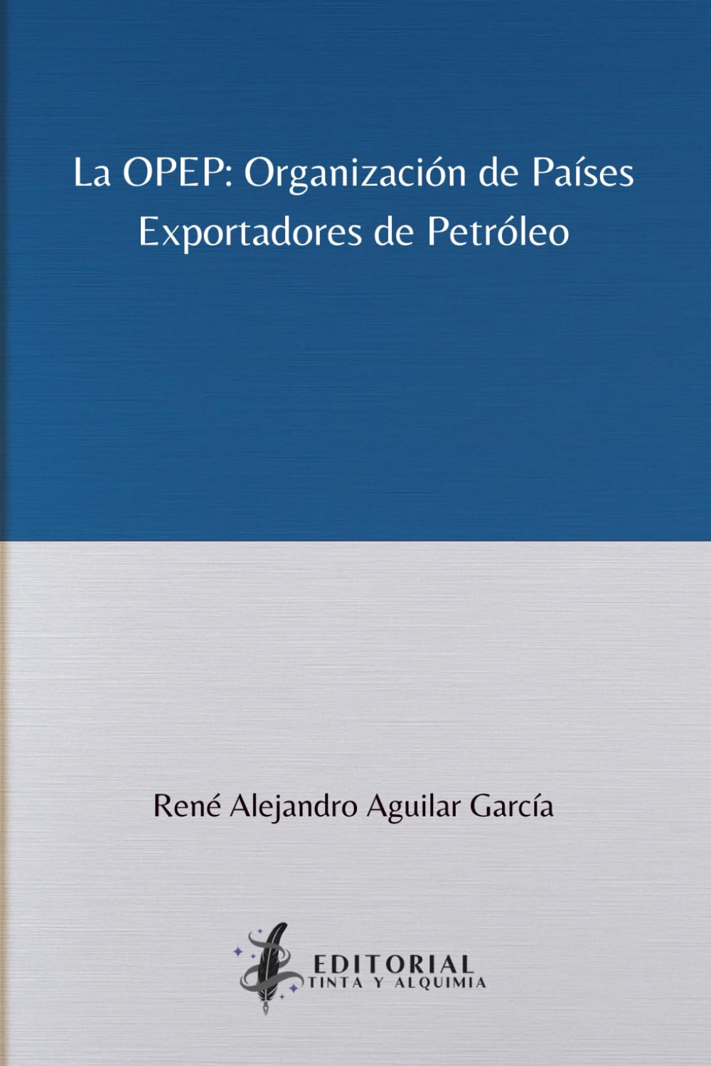 La OPEP: Organización de Países Exportadores de Petróleo