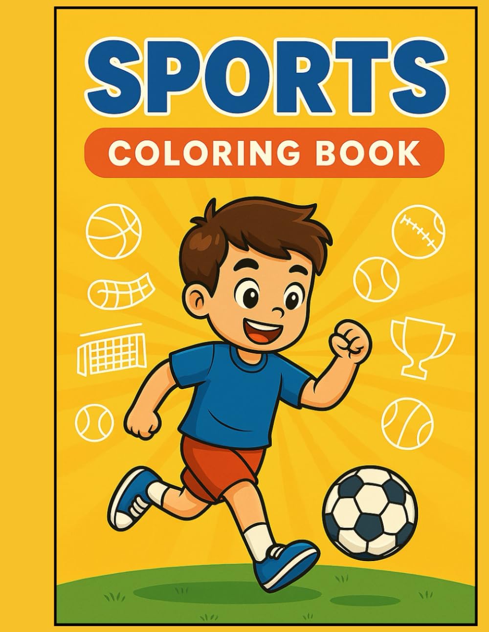 SPORTS Coloring book: Fun and Easy Sports-Themed Coloring Pages for Kids Ages 4-8 | Activity Book with Soccer, Basketball, Baseball, Tennis, and More