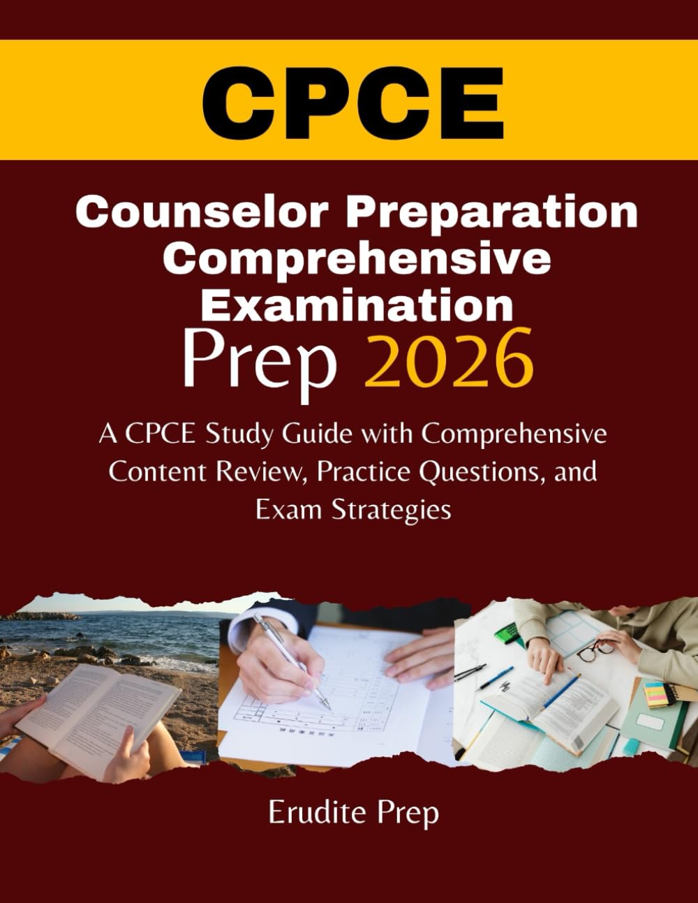 Counselor Preparation Comprehensive Examination (CPCE) Prep 2026: A CPCE Study Guide with Comprehensive Content Review, Practice Questions, and Exam Strategies