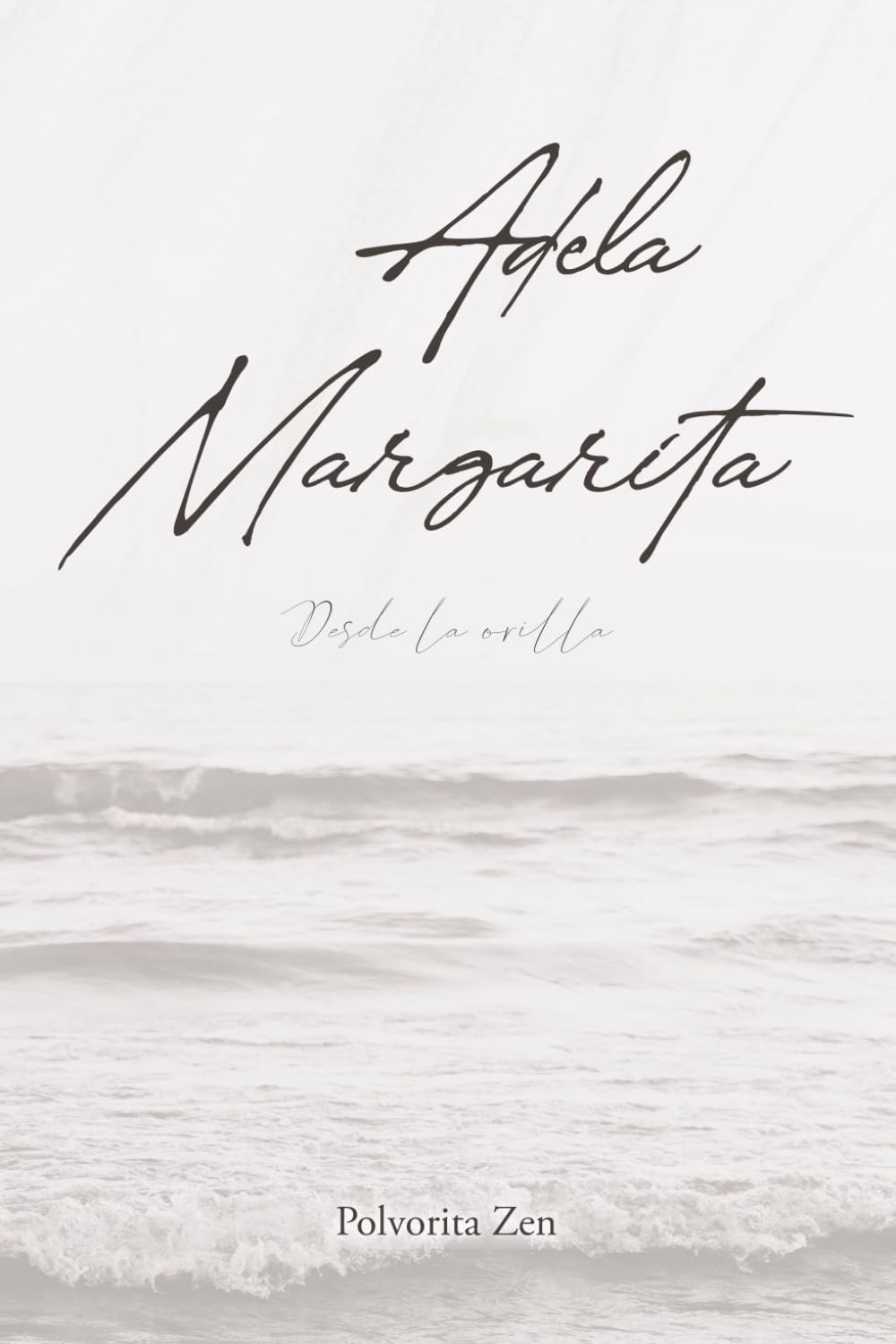Adela Margarita: Desde la orilla