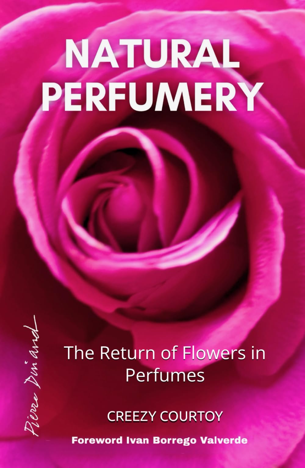 Natural Perfumery le retour des fleurs en parfumerie naturelle livre