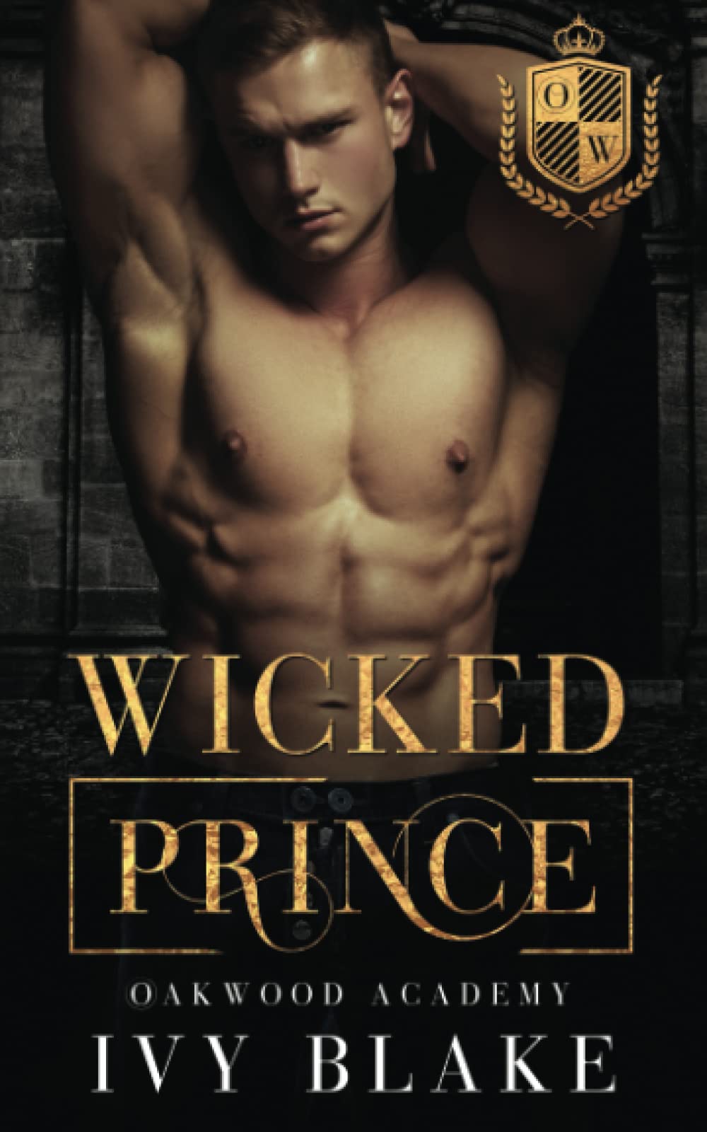 Wicked Prince: A Dark College Bully Romance