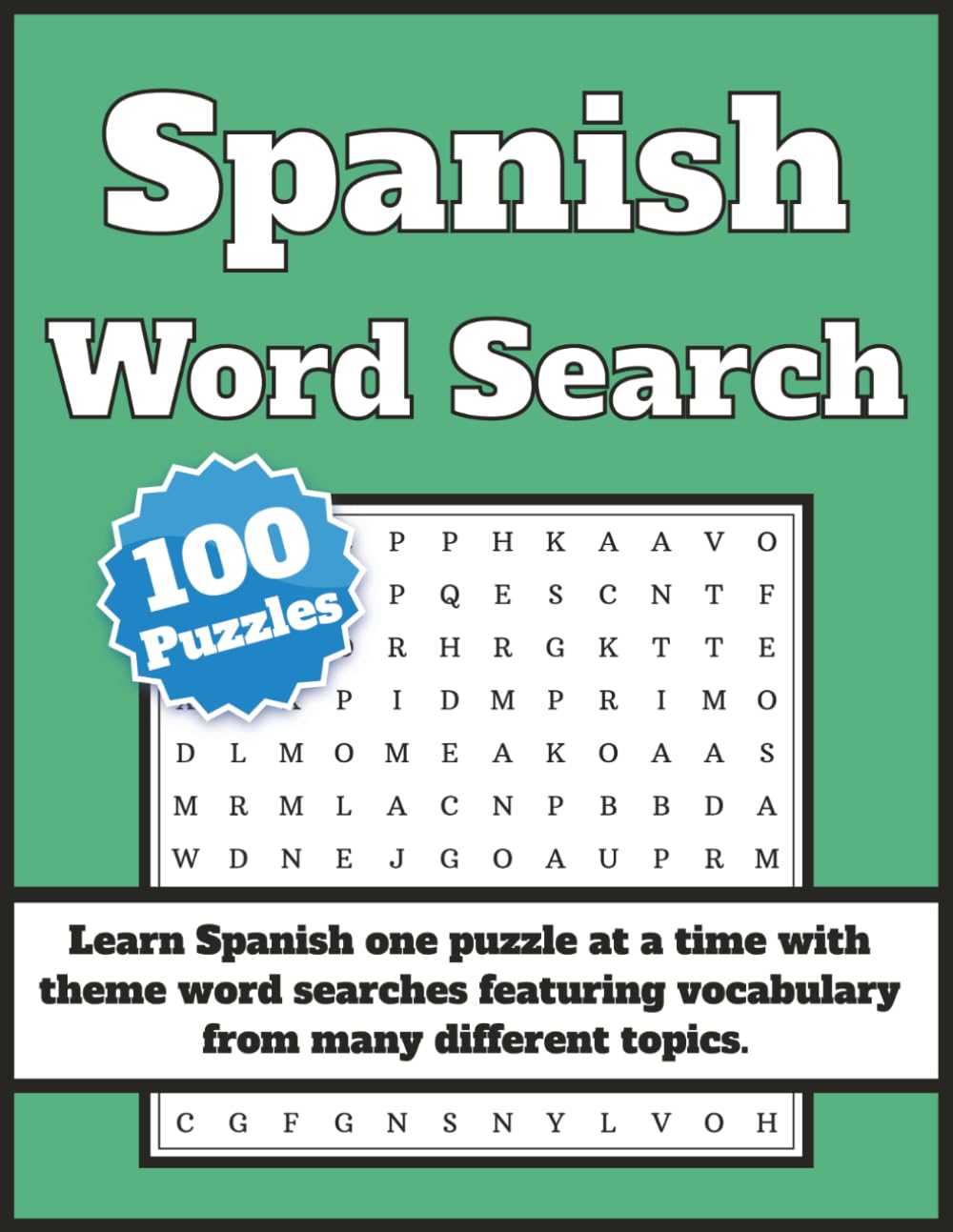 Spanish Word Search Book: Themed Vocabulary Puzzles to Learn Spanish One Puzzle at a Time — Beginner to Intermediate Spanish Vocabulary Practice