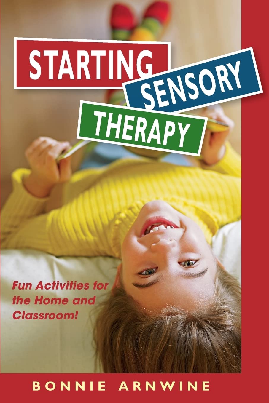Starting Sensory Therapy: Fun Activities for - Arnwine, 9781935567264, paperback