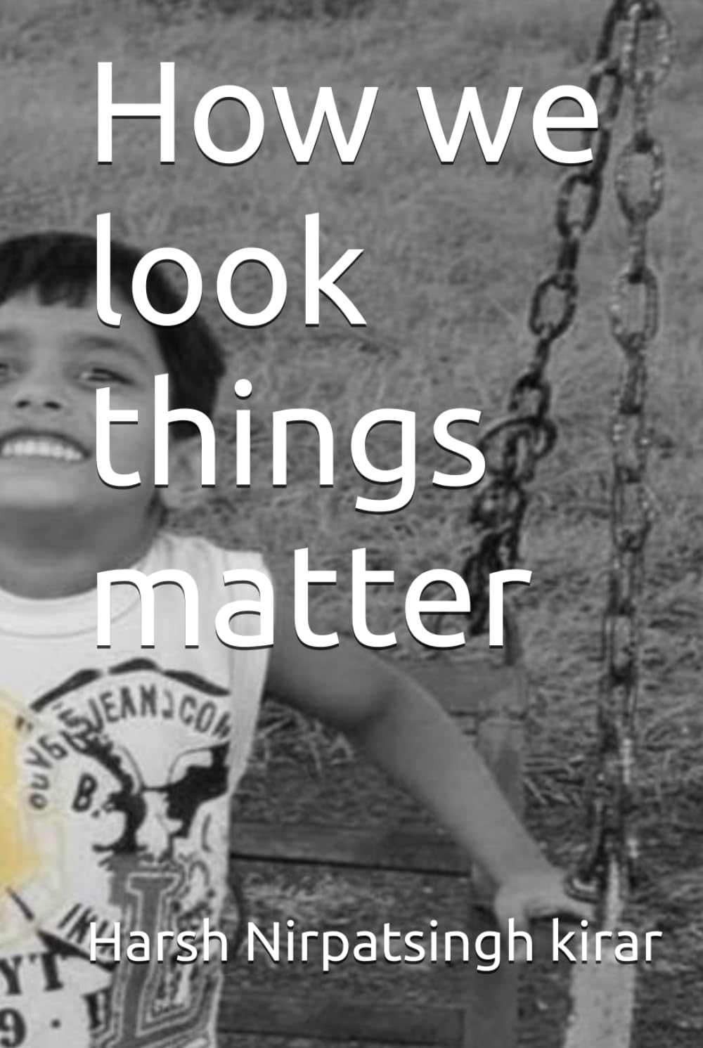 How we look things matter
