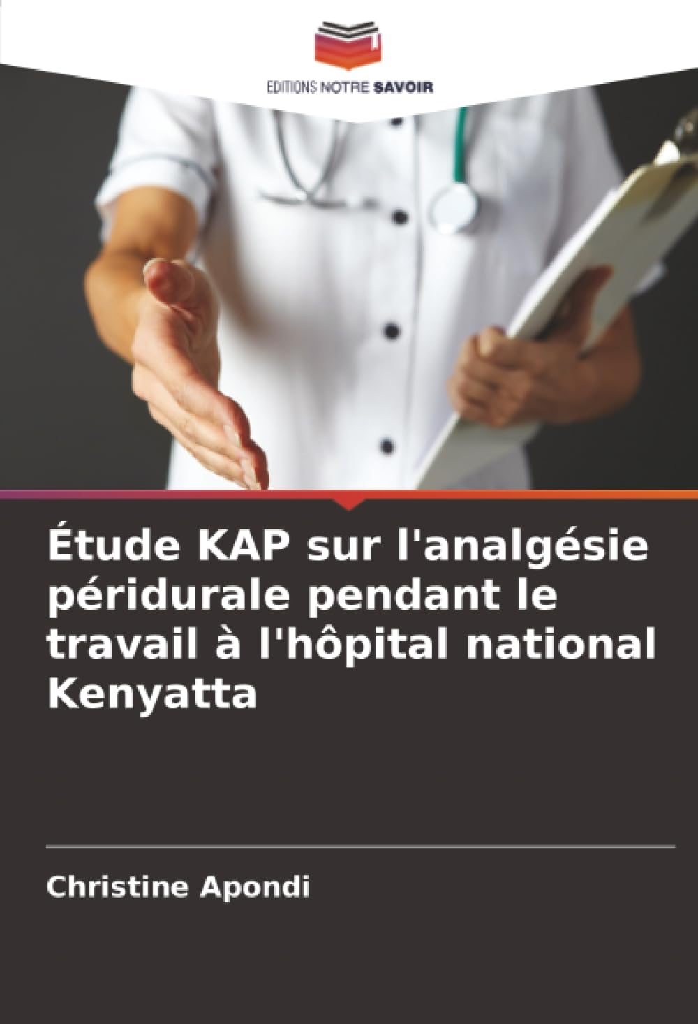 Étude KAP sur l'analgésie péridurale pendant le travail à l'hôpital national Kenyatta