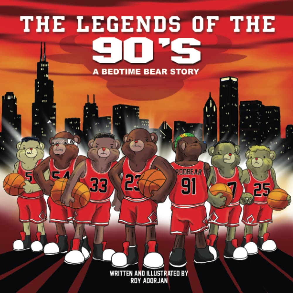 The Legends of the 90's: A Bedtime Bear Story (The LEGENDS series)
