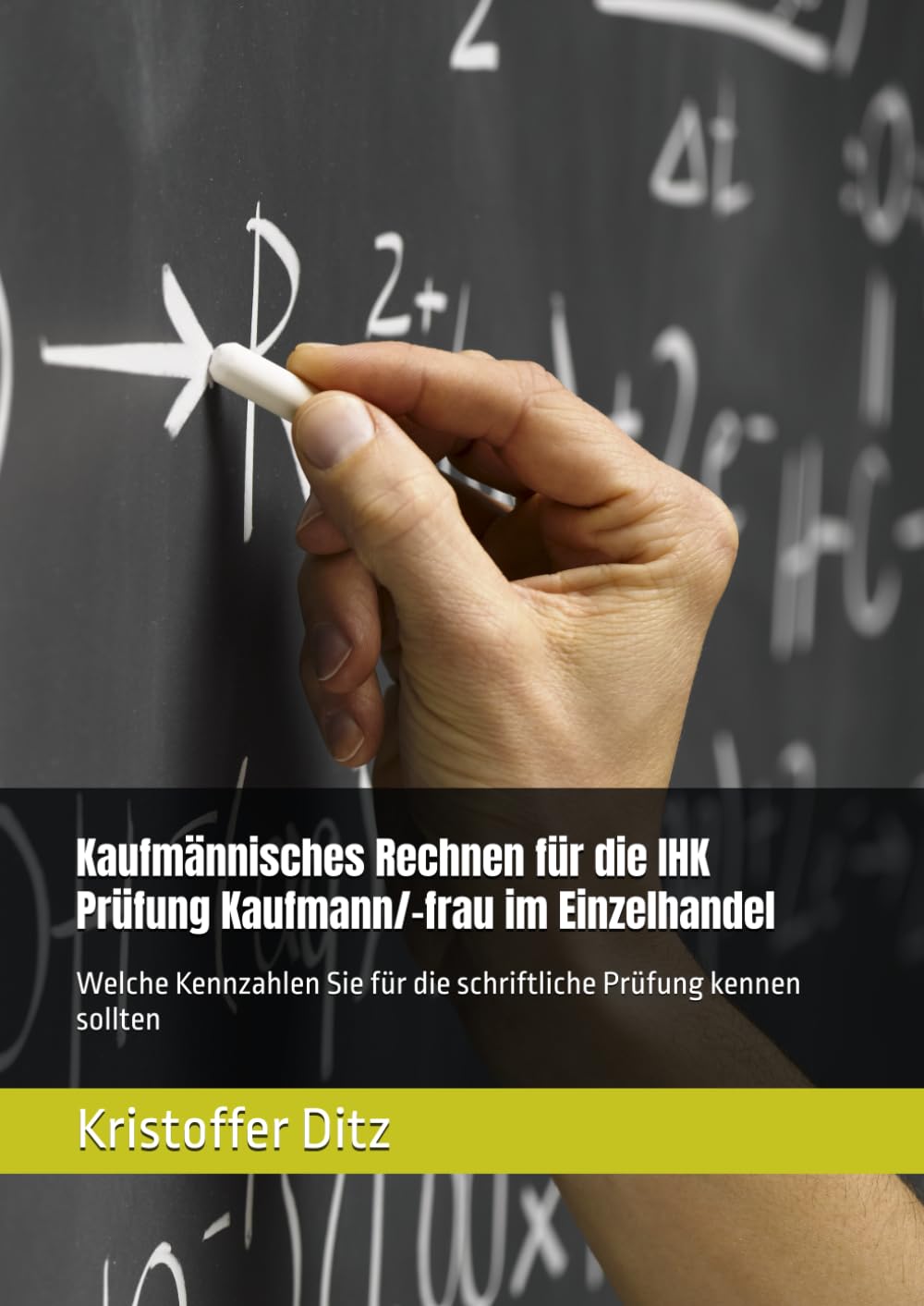 Kaufmännisches Rechnen für die IHK Prüfung Kaufmann/-frau im Einzelhandel: Welche Kennzahlen Sie für die schriftliche Prüfung kennen sollten