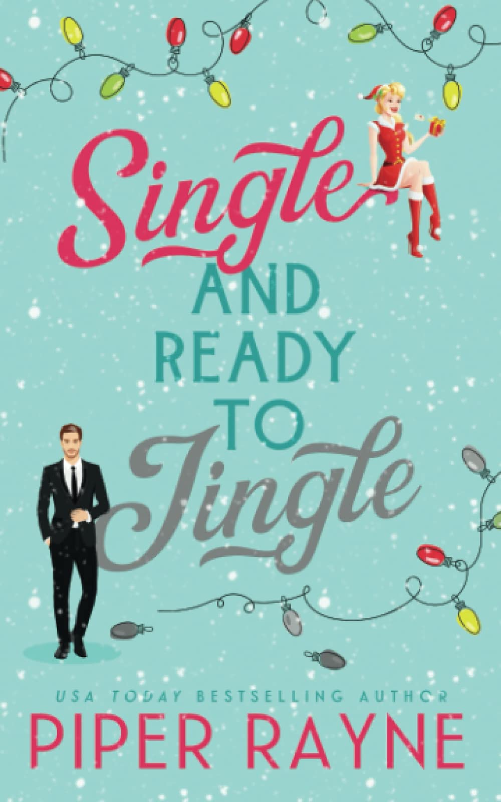 Single and Ready to Jingle (Standalone Holiday Romance)