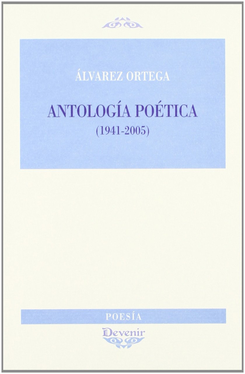 Antologia poetica (1941-2005) poésie espagnole littérature hispanique