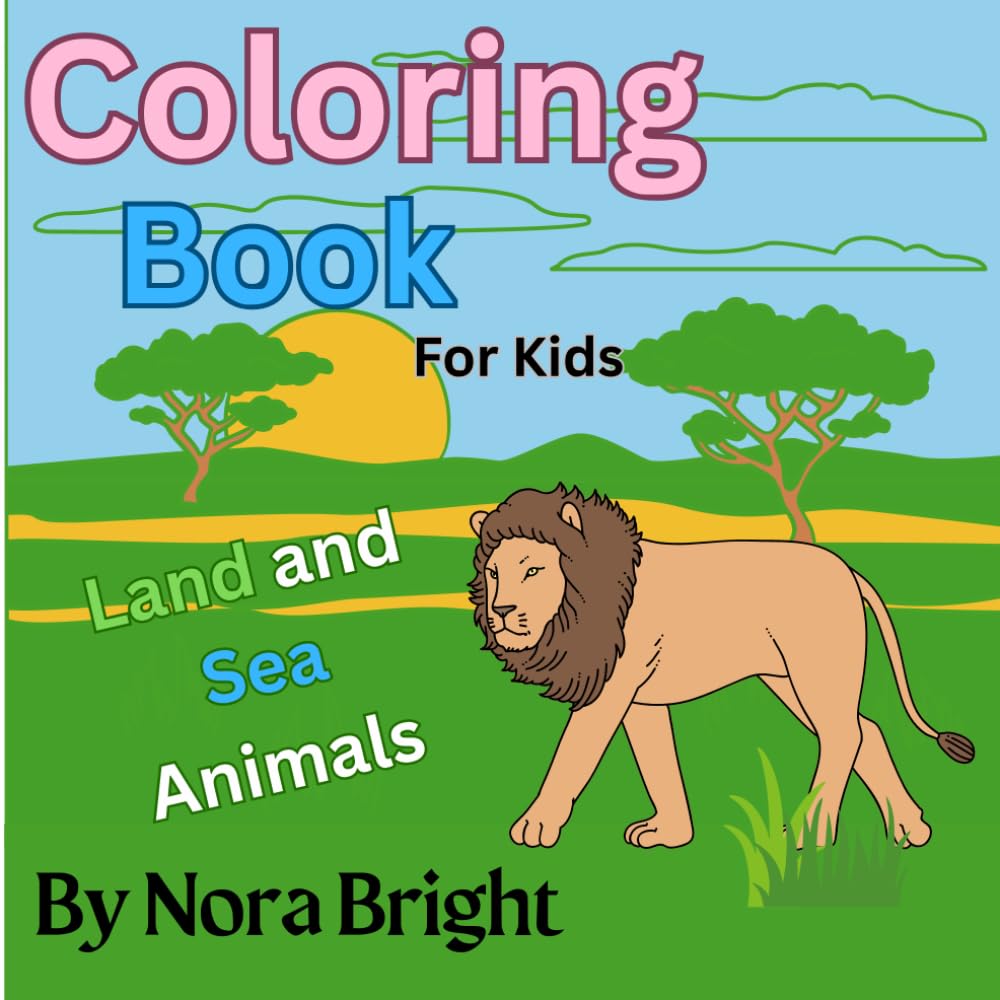 Land and sea animals coloring book: For kids