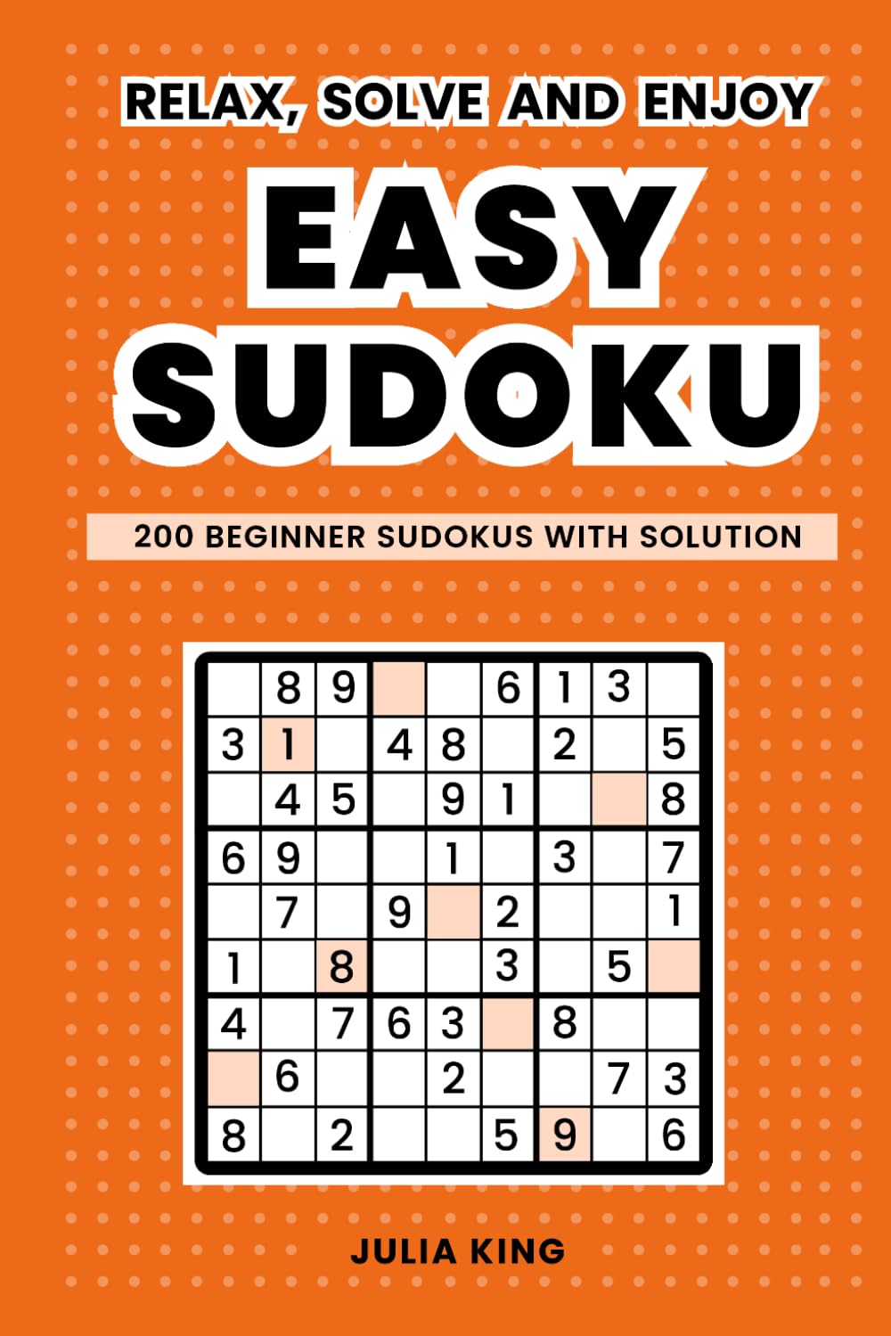 Easy Sudoku Puzzle for Adult and Seniors: Beginner Sudoku with Complete Solution | Relax Solve and Enjoy