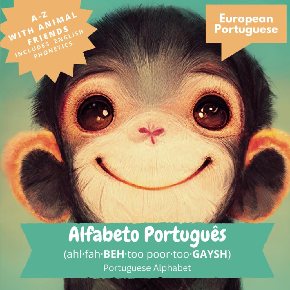 Alfabeto Portugues: European Portuguese Alphabet (European Portuguese Language Learning for Kids)