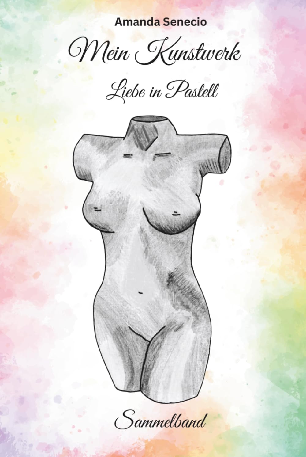 Mein Kunstwerk - Sammelband - Liebe in Pastell: Alle drei Teile in einem Buch : Eine spicy Sapphic Geschichte (deutsch) / lesbische Kurzgeschichte / wlw / girlslove