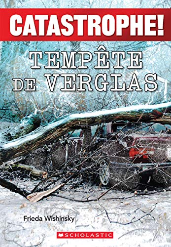 Catastrophe! Temp?te de Verglas Catastrophe! Temp?te de Verglas