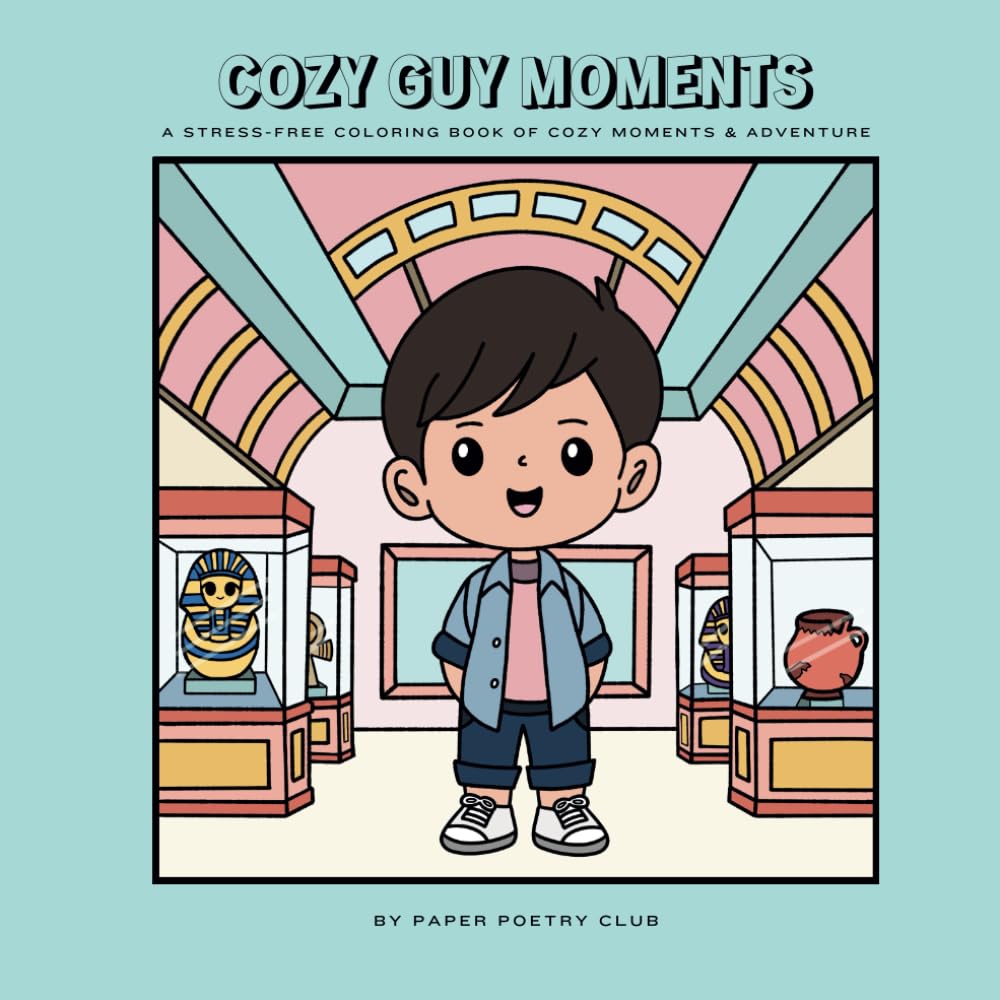 Cozy Guy Moments: A Stress-Free Coloring Book for Cozy Moments and Adventure