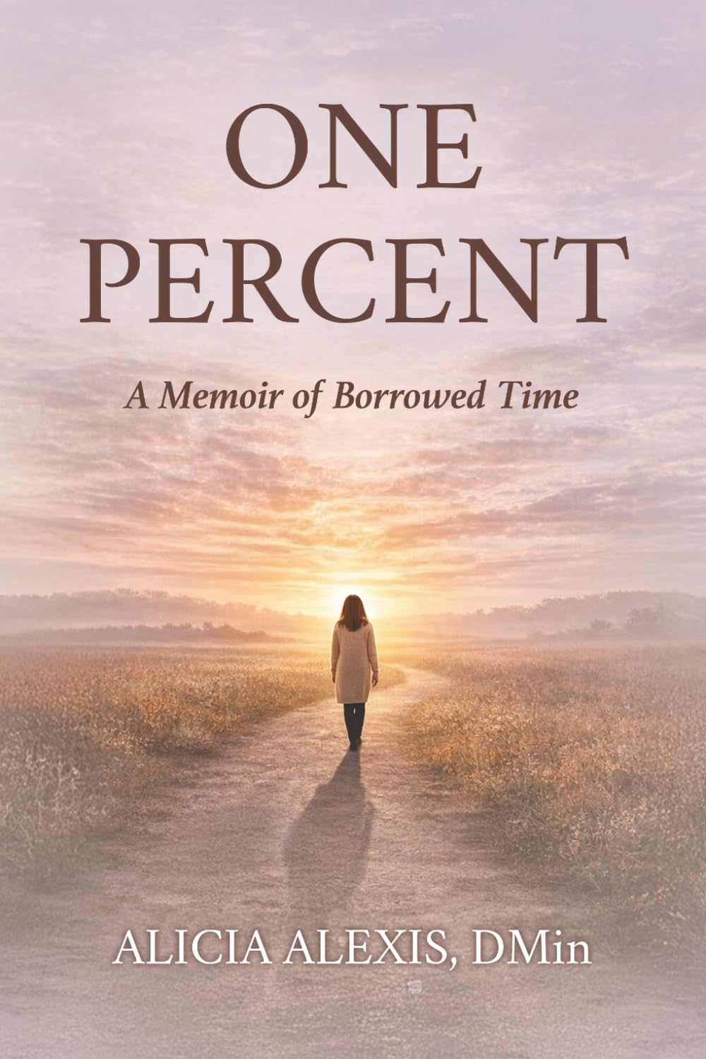 One Percent: A Memoir of Borrowed Time