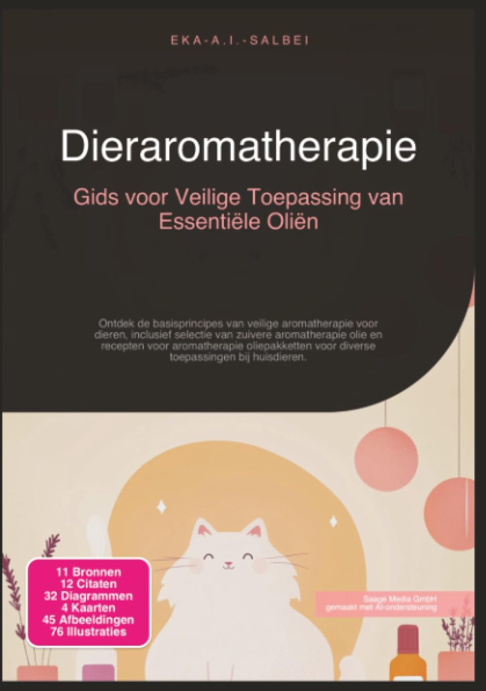 Dieraromatherapie: Gids voor Veilige Toepassing van Essentiële Oliën (Aromatherapie)