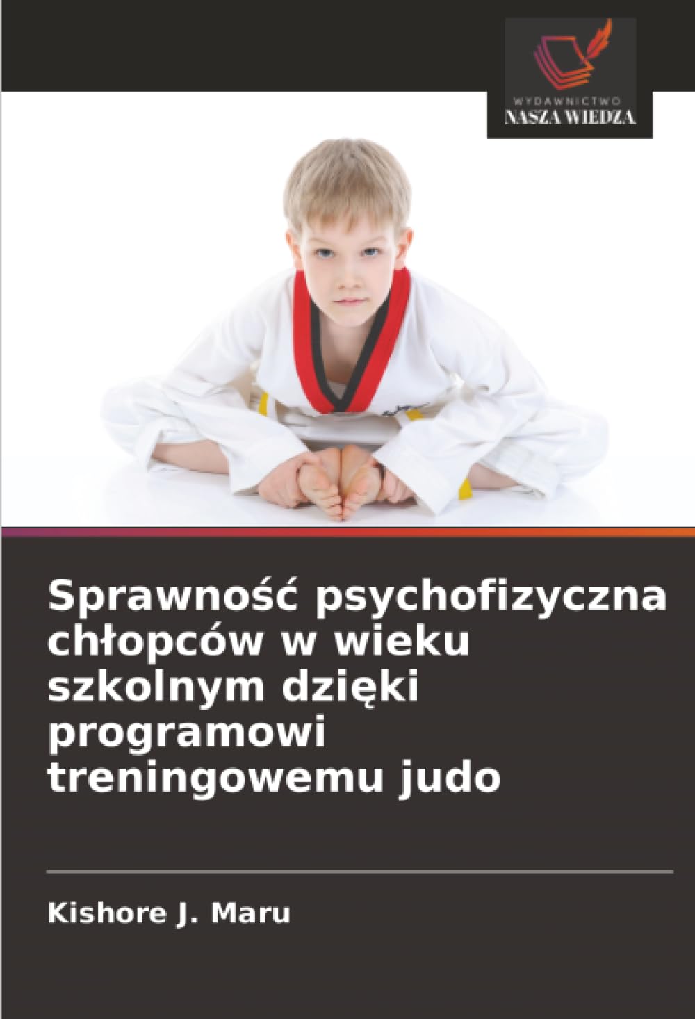 Sprawnośc psychofizyczna chlopców w wieku szkolnym dzięki programowi treningowemu judo