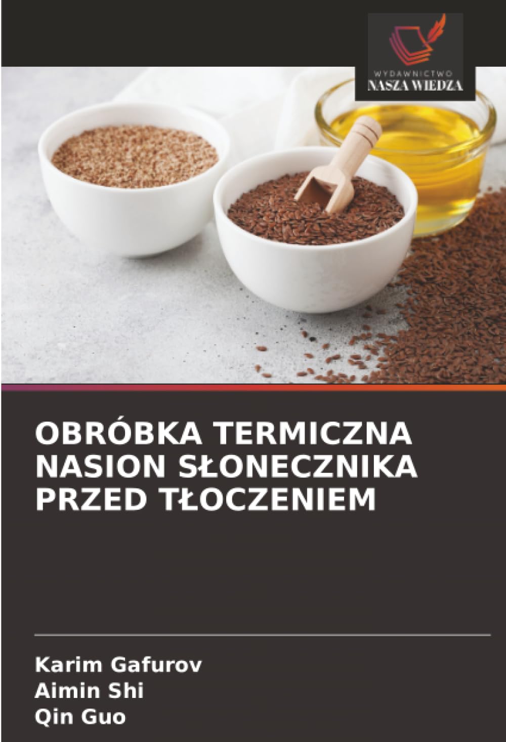 OBRÓBKA TERMICZNA NASION S¿ONECZNIKA PRZED T¿OCZENIEM