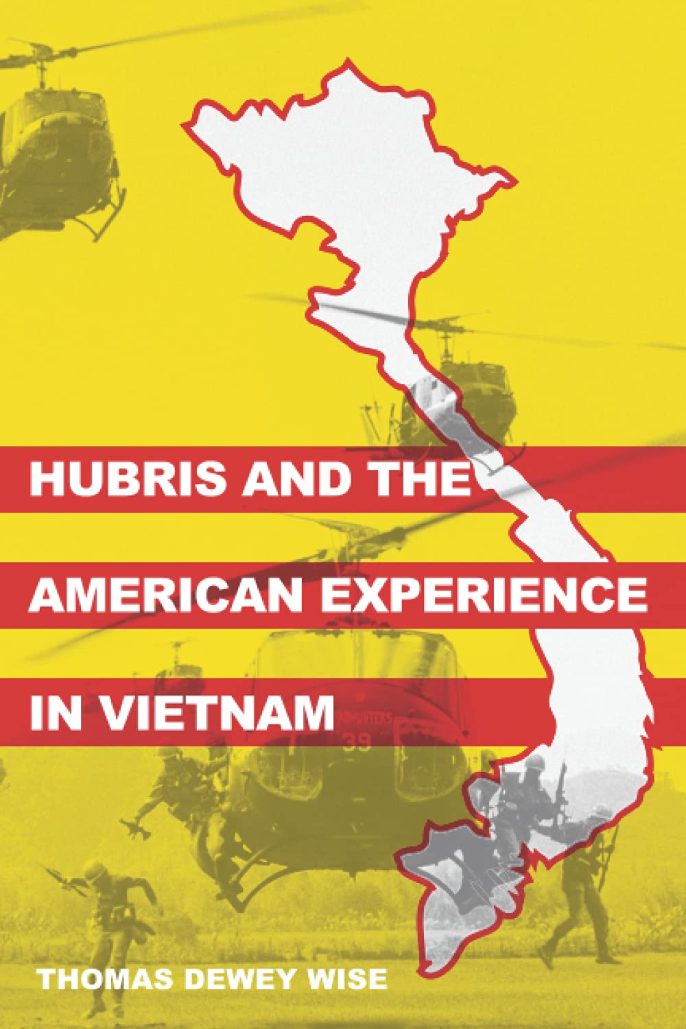 Hubris and the American Experience in Vietnam