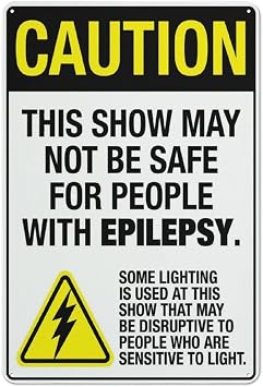 Warning This Show May Not Be Safe for People with Epilepsy Sign 12x16 Inches Rust Free Aluminum - Uv Protected, Waterproof, Weatherproof and Fade Resistant - 4 Pre-Drilled Holes