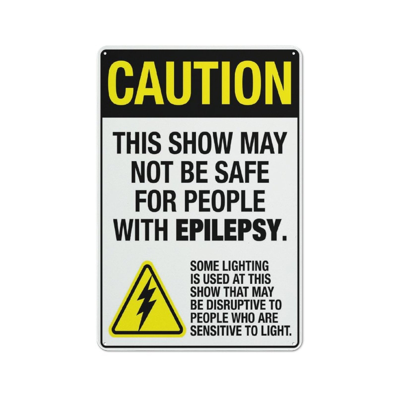 Peiyeety A10 Warning This Show Maybe Safe For People With Epilepsy Sign 12X16 Inches Rust Free Aluminum - Uv Protected, Waterproof, Weatherproof And Fade Resistant - 4 Pre-Drilled Holes